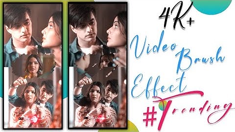 4K+ Full Screen Brush Effect Video Whatsapp Status Editing In Alight Motion⚡Status Video Kaise Bnaye