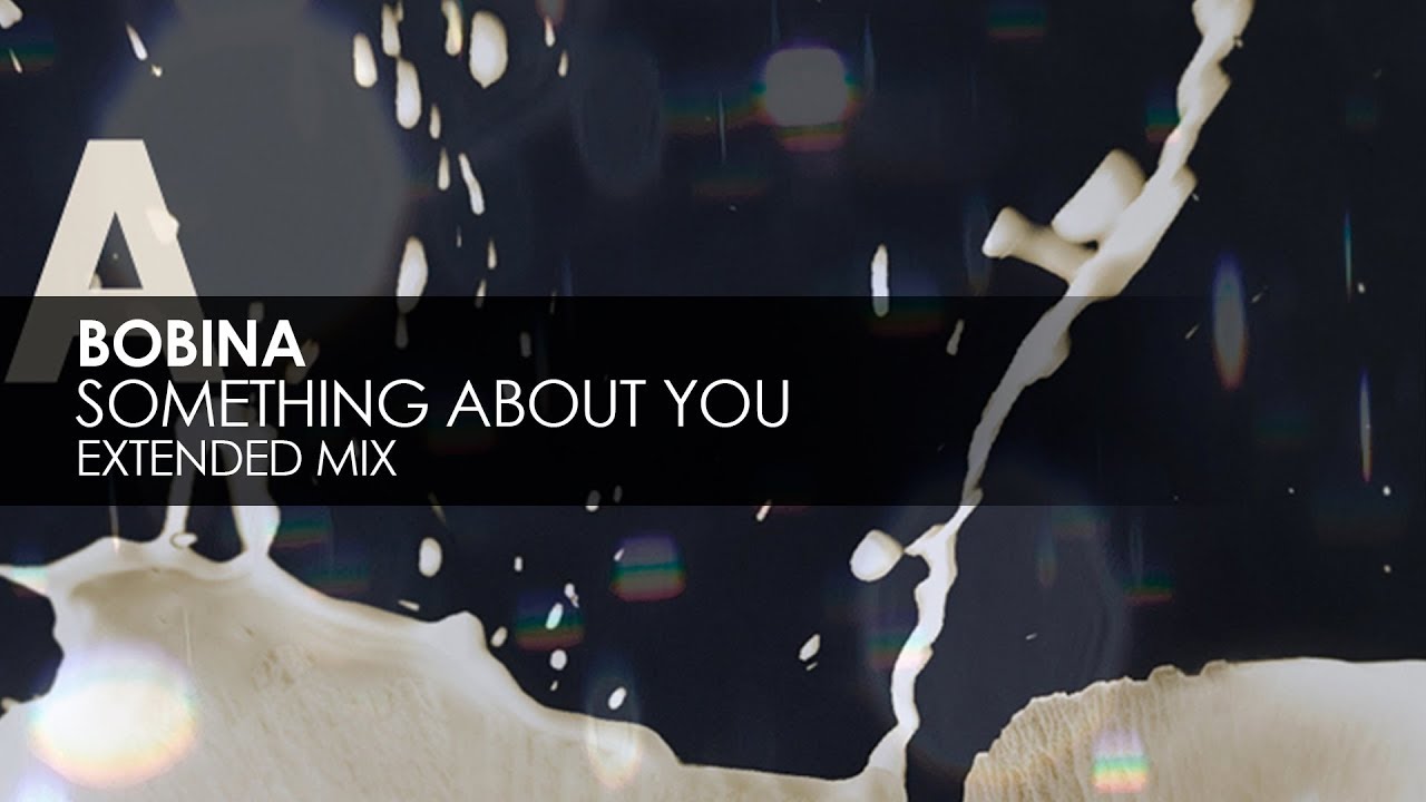 Песня something about you. Something about you (Extended Mix) mp3. Something about you Sped up 7raq. Bobina - el bimbo (Extended Mix).