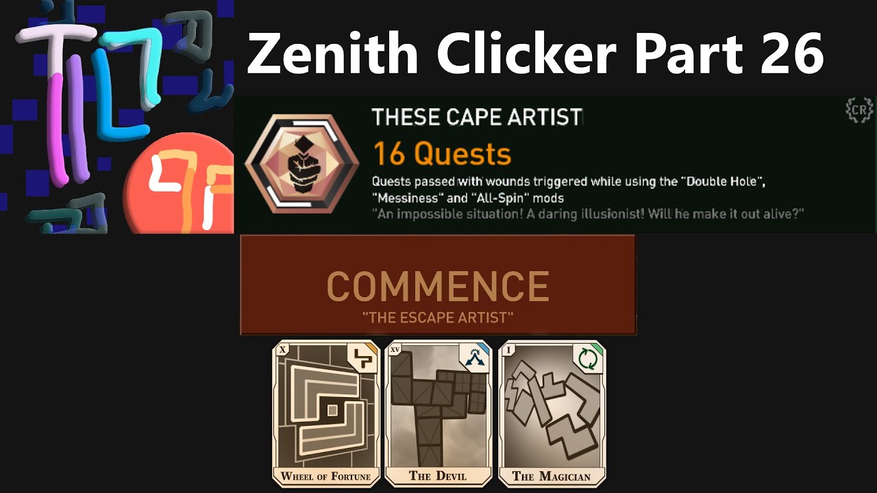 THE ESCAPE ARTIST?! - Zenith Clicker Part 26