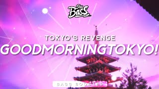 TOKYO'S REVENGE ‒ GOODMORNINGTOKYO! 🔊 [Bass Boosted] Resimi