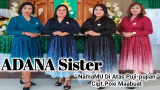 ADANA Sister || Lagu rohani || NAMAMU DI ATAS PUJI-PUJIAN ||  audio,video SRI Record manado