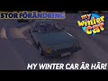MY WINTER CAR ÄR HÄR! OCH SPELET HAR FÖRÄNDRATS! - My Winter Car #1 (Helt Sjukt!?)