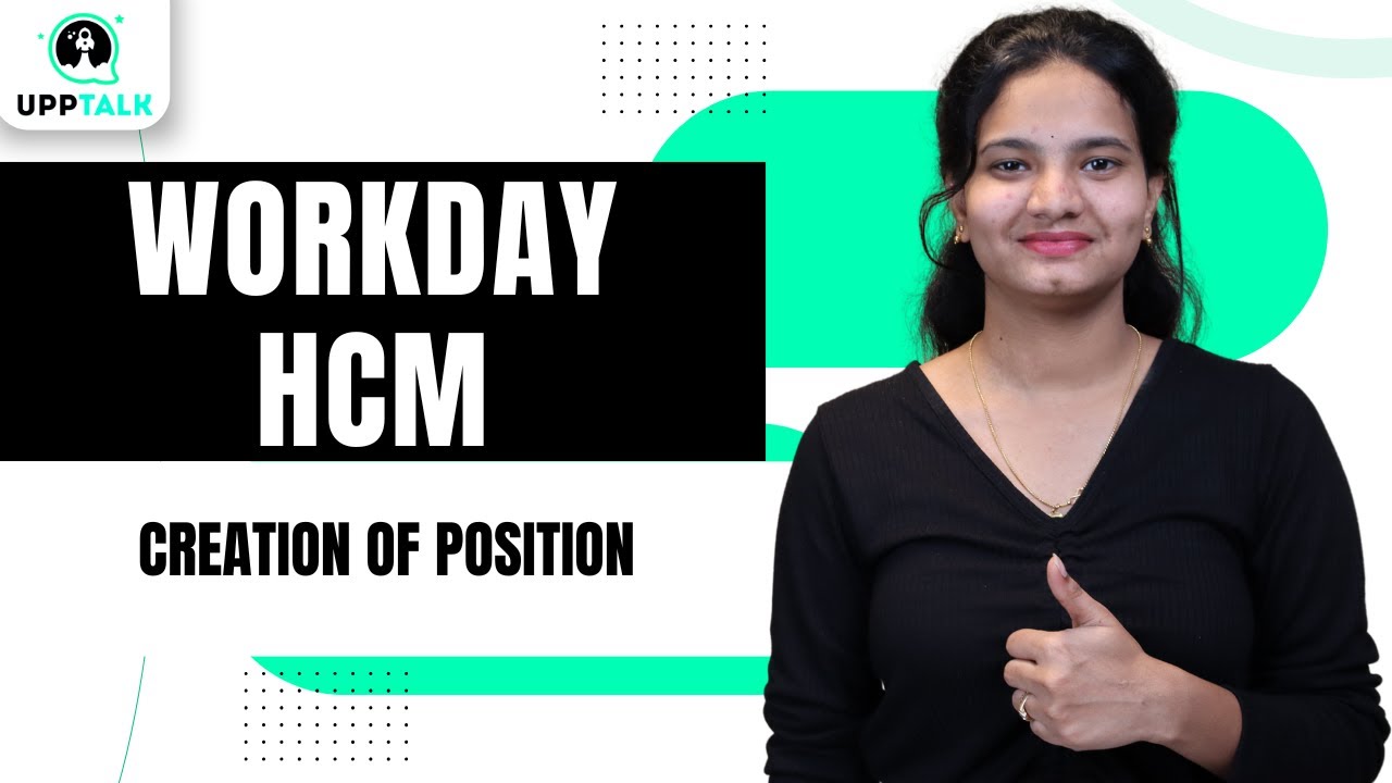 Workday HCM Creation of Position | Efficient Position Creation in ...