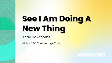 Zie Ik doe iets nieuws - Andy Hawthorne | Impact Space