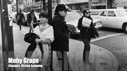 Moby Grape - Changes, Circles Spinning / From Their (1969) Album Truly Fine Citizen