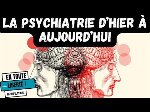 La psychiatrie d’hier à aujourd’hui