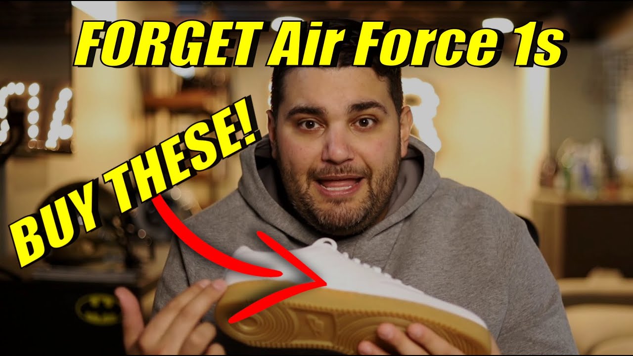 BUY THESE INSTEAD OF AIR FORCE ONES YouTube