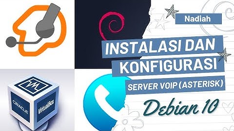 Tutorial Instalasi dan Konfigurasi Server VoIP (Asterisk) di Debian 10