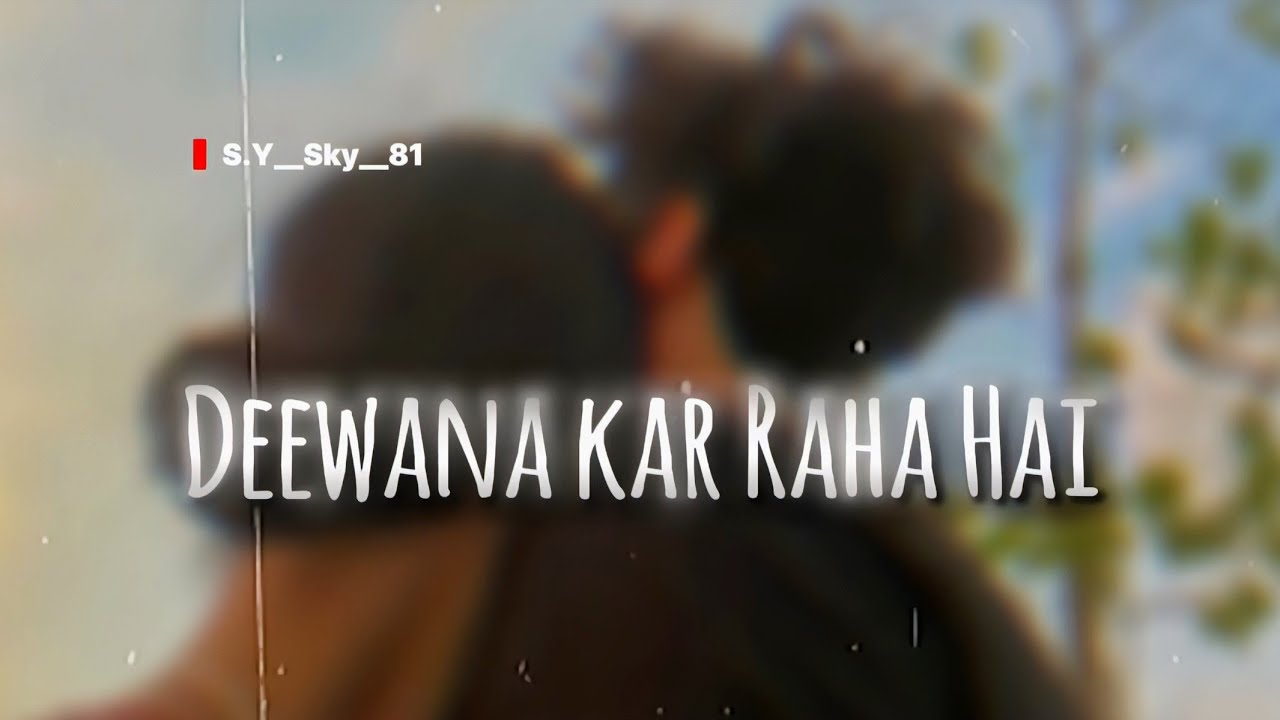 •••Deewana kar raha hai•••..//S.Y__Sky__81\\..((Song))#youtube #trending #love #viral #1milio #song 