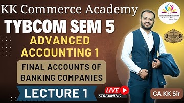Final Accounts of Banking Companies I TY BCom I Semester 5 I 2019Pattern I Advanced Accounting ILec1