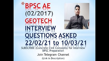 BPSC AE 02/2017 Interview Geotech questions & answers asked from 22/Feb/2021 to 10/March/2021