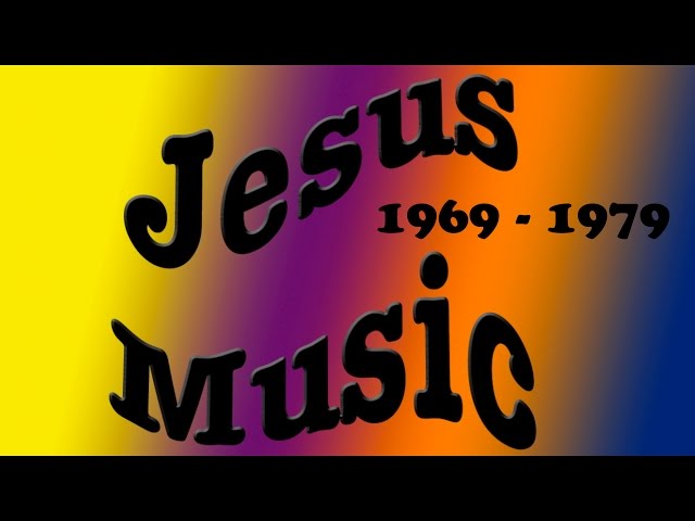 Jesus Music Timesweep 1969-79 class=