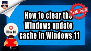 how to clear the windows update cache in windows 11