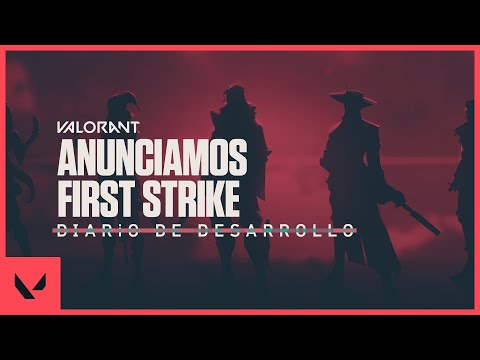 Torneo First Strike de VALORANT // Diario de desarrollo - VALORANT