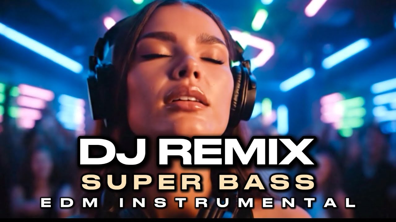 DJ Remix SUPER BASS | EDM Instrumental | Workout Music | Club Music