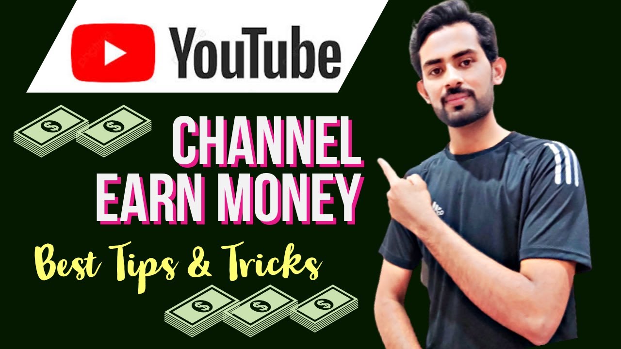 New YouTube channel earn money Best tips and tricks How to earning