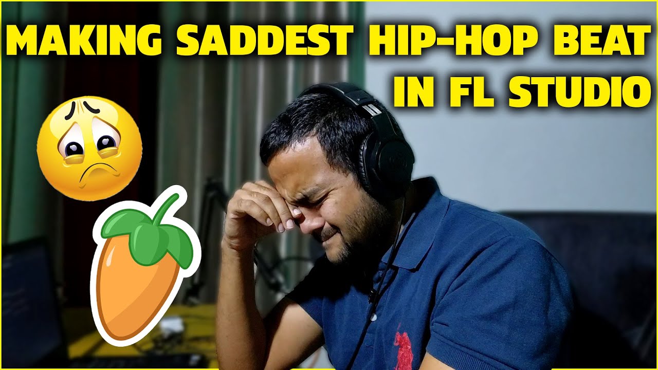Making Saddest Hip Hop Beat In Fl Studio YouTube Making Saddest Hip Hop Beat In Fl Studio YouTube
