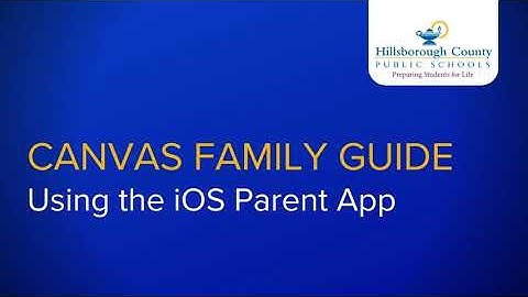 [Spanish] Canvas Family Guide Using the iOS Parent App