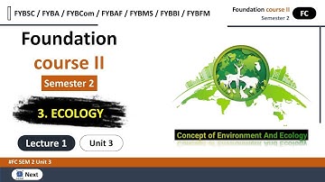 FYBCOM | Ecology | Foundation course sem 2 | Lecture 1 | Fybcom sem 2 foundation course ecology