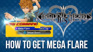 Kingdom Hearts Birth by Sleep - How to Get Mega Flare - Kingdom Hearts HD 2.5 Remix