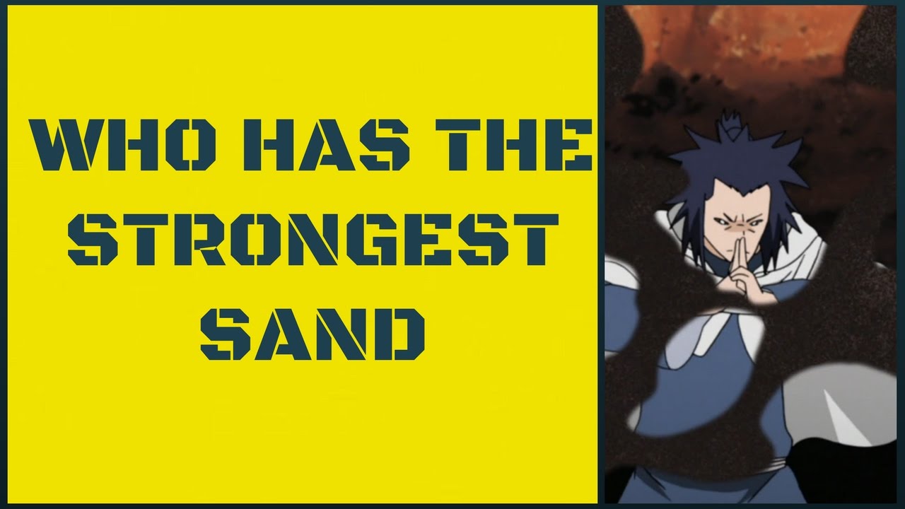 Who has the strongest sand the 3rd, 4th or 5th Kazekage in Naruto
