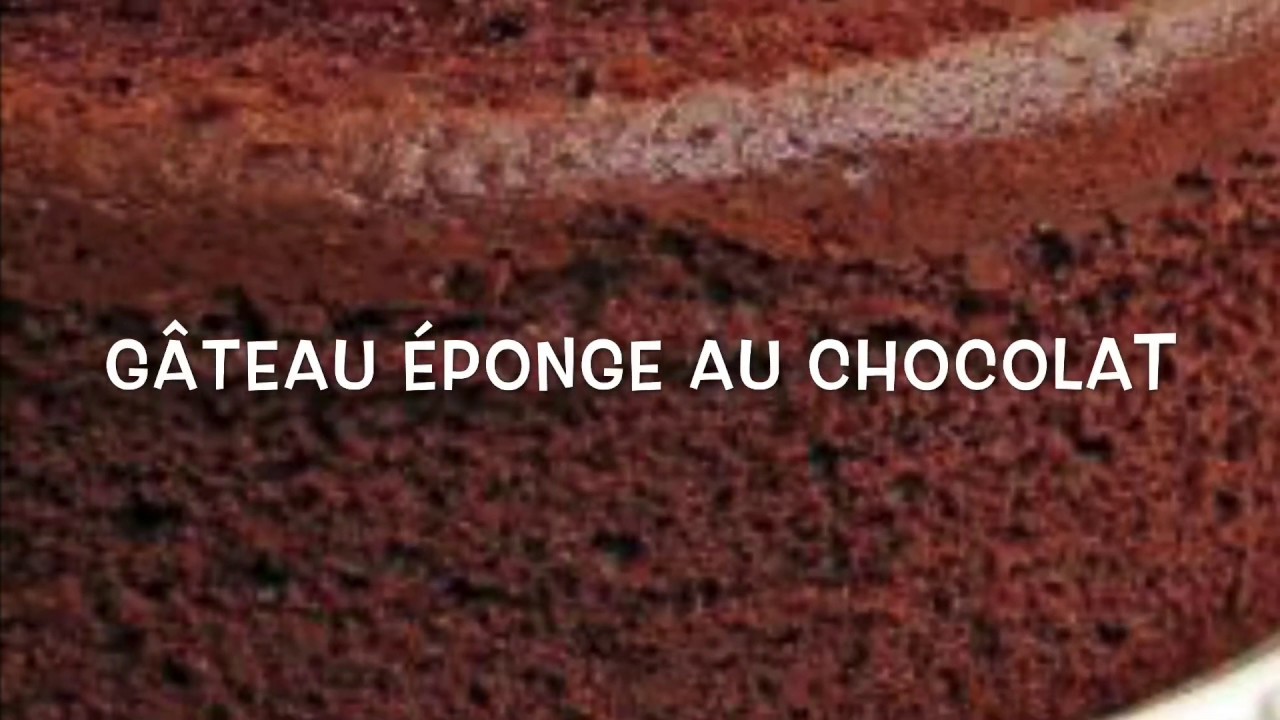 Gateau Eponge Au Chocolat Ultra Moelleux Youtube Gateau Eponge Au Chocolat Ultra Moelleux Youtube