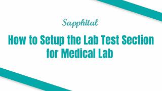 How to Setup the Lab Test Section for Medical Lab