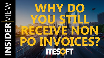 Why Do You Still Receive Non-PO Invoices? | ITESOFT INSIDER VIEW