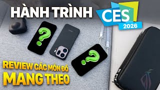 Combo Đem Đi Mỹ "cày" Ces2026 Của Mình: Từ Camera, Laptop Tới Máy Chơi Game