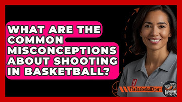 What Are the Common Misconceptions About Shooting in Basketball? | The Basketball Xpert News