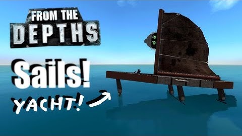 Sailcraft Tutorial! From the Depths