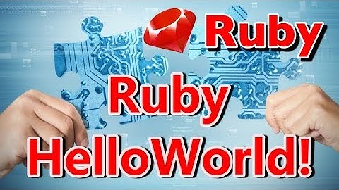 #02【Ruby入门】从HelloWorld开始