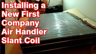 Replacing First Company Air Handler Coil