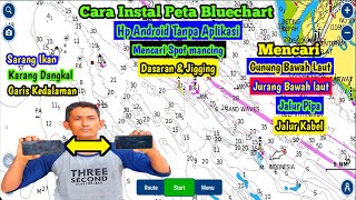 Tutorial Cara mudah instal peta bluechart di hp tanpa aplikasi bantuan, simak videonya no skipp