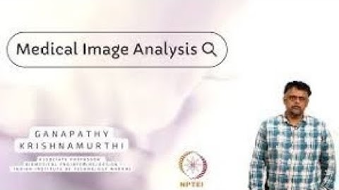 Medical Image Analysis | Week 11 Quiz | Assignment 11 Solution | NPTEL 2022 | SWAYAM