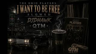 The Ohio Players – I Want To Be Free Slowed | DJDHAWK | QTM