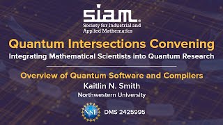 Overview of Quantum Software and Compilers with Kaitlin Smith