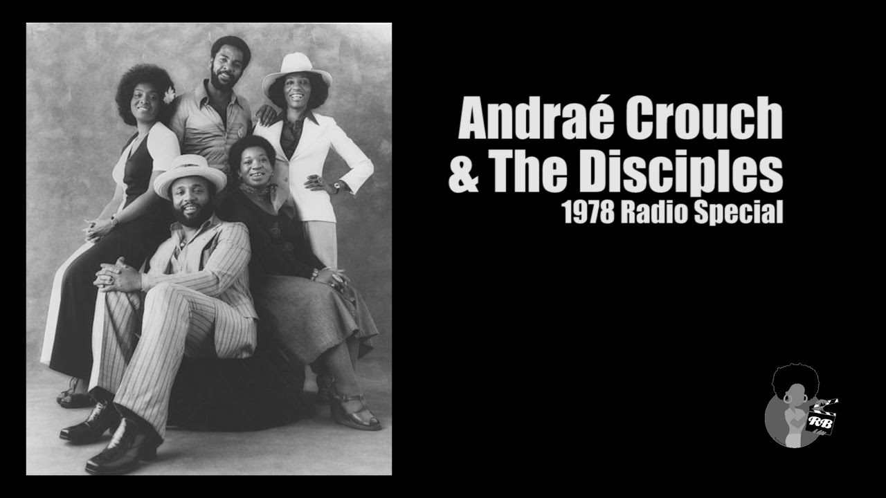 Andraé Crouch & The Disciples - 1978 Radio Special d.i.d