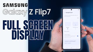 How to Enable Full Screen Display on Samsung Galaxy Z Flip 7