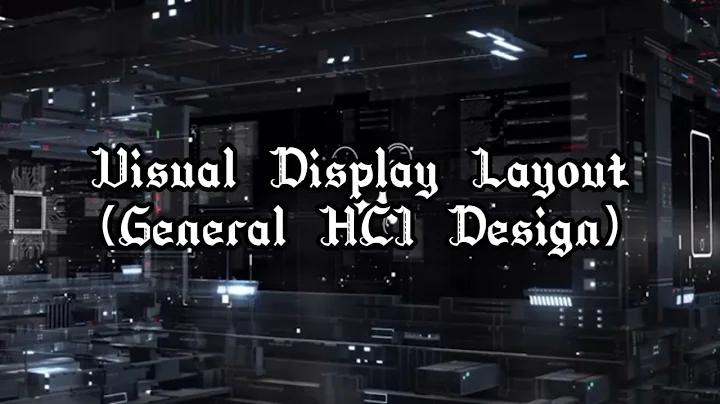 Example of HCI Guidelines and Visual Display Layout