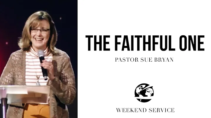 "The Faithful One" by Pastor Sue Bryan