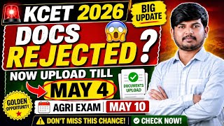 KCET 2026 🚨 Documents Rejected? 😱 Now Upload Till May 4 | Agri Exam May 10
