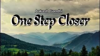 Aakash Gandhi - One Step Closer