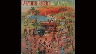 Weather Report - Black Market (1976) Side 1, vinyl album