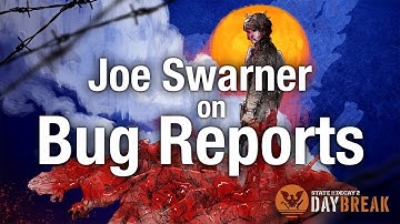Joe Swarner reads all your Bug Reports!