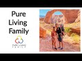 Pure Living Family Intro