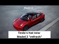 Tesla's hot new Model 3 "refresh"