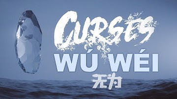Curses - 无为 (Wu Wei) (Official Visualiser)