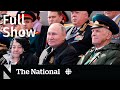 CBC News: The National | Russia Victory Day, Ukrainians resettled, Bee population fears
