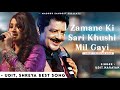 Zamane Ki Sari Khushi Mil Gayi Hai - Udit Narayan, Shreya Ghoshal | Dilip, Sameer  | Romantic Song